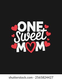 Funny valentine day t-shirt design. mothers day mom typography t-shirt design. Typography lettering design for poster, flyer and t-shirt