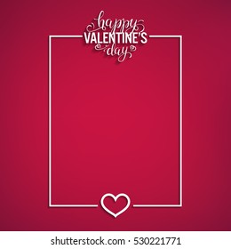 Funny Valentines Card. Big Place For Text. Happy Valentine's Day Hand Drawing Vector Lettering Design. Beautiful Greeting Card For Your Design. Vector Illustration