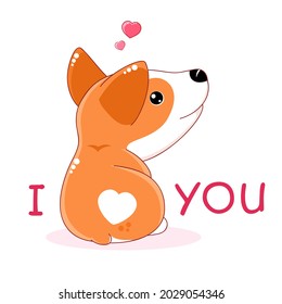 Funny Valentine's day card. Cute heart on corgi butt. Inscription I love you and kawaii welsh corgi. Vector illustration EPS8