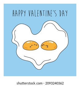 Funny valentine's day greeting card with eggs. Loving couple of scrambled eggs with lettering. Ideal for postcards, banners. Eggs with faces, emotions. Vector illustration in cartoon style, doodle