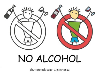 Funny vector alcoholic stick man with a alcohol drink in doodle style. No alcohol no drink sign red prohibition. Stop addiction symbol. Prohibition icon for area places. Isolated on white background.