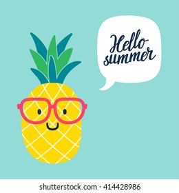 Funny vector background with pineapple in glasses, speech bubble and hand written text "Hello summer". Hand drawing summer card.