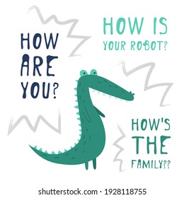 Funny vector hand-drawn crocodile. Isolated over white background. Graphic illustration in cartoon style. Fabric, textiles, gifts, wallpaper. English text