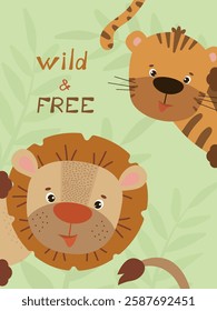 Funny vector illustration for birthday invitation, cards and stickers with adorable funny lion and striped tiger. With text wild and free