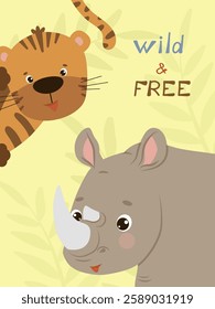 Funny vector illustration for birthday invitation, cards and stickers with adorable striped tiger and funny rhinoceros. With text wild and free