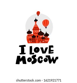 Funny vector illustration of moscow church Saint Basils cathedral with inscription I love Moscow