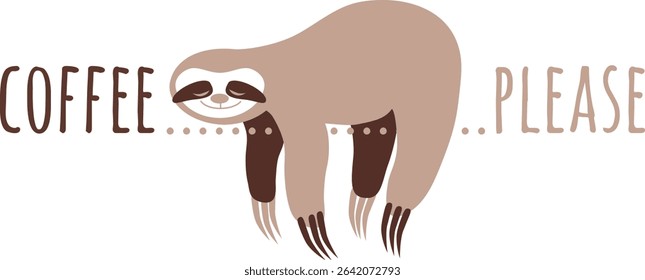 funny vector illustration of a sleeping tired sloth with coffee please text	
