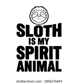 Funny Vector Quote Sloth Text and Illustration