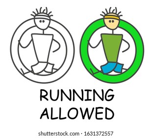 Funny vector runner stick man in children's style. Allowed run sign green. Not forbidden symbol. Sticker or icon for area places. Isolated on white background.