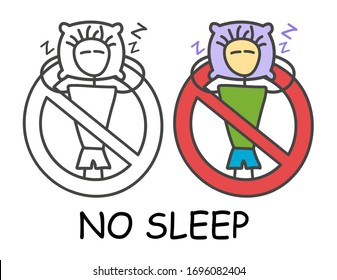 Funny vector sleeping stick man on a pillow in children's style. No doze off no nap sign red prohibition. Stop symbol. Prohibition icon sticker for area places. Isolated on white background.