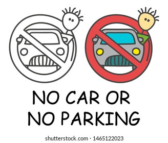 Funny vector stick man with a car in children's style. No auto no parking sign red prohibition. Stop symbol. Prohibition icon sticker for area places. Isolated on white background.