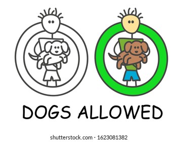 Funny vector stick man with a dog in children's style. Allowed pet sign green. Not forbidden symbol. Sticker or icon for area places. Isolated on white background.