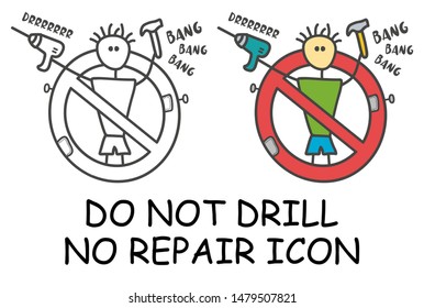 Funny vector stick man with a drill and claw hammer in children's style. Keep quiet sign red prohibition. Stop symbol. Prohibition icon sticker for area places. Isolated on white background.