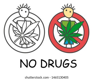 Funny vector stick man with a hemp in doodle style. No drugs no marihuana sign red prohibition. Stop symbol. Prohibition icon sticker for area places. Isolated on white background.