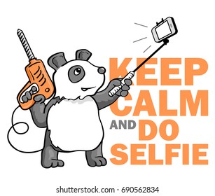 Funny Vector Sticker: "Keep Calm and Do Selfie". Hand Drawn Panda with Selfie Stick. Vector Illustration in Doodle Style