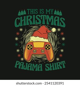 Funny Video Gaming Controller Joystick Christmas T Shirt Design. This Is My Christmas Pajama Shirt.