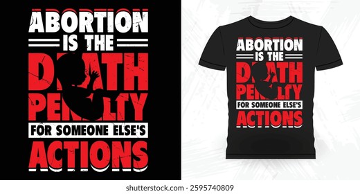 Funny  Vintage Anti-Abortion T-Shirt Design