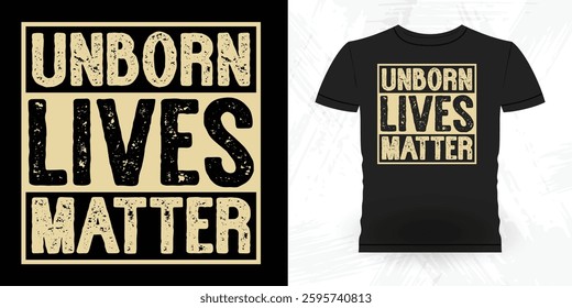 Funny  Vintage Anti-Abortion T-Shirt Design