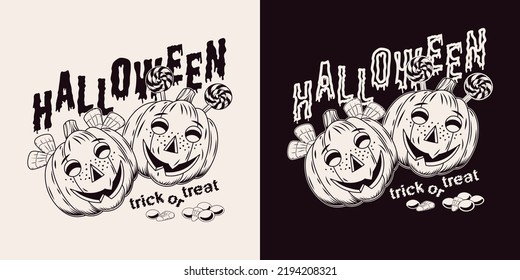 Funny vintage emblem with candy, two pumpkin heads stylized as mischievous freckled kids faces. Traditional text Trick or Trick. Smeared green letters Halloween. Monochrome vector illustration