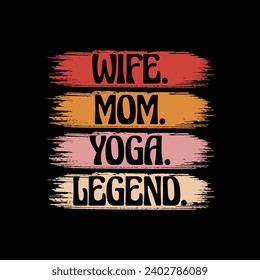 Funny Vintage Retro Meditation T Shirt Design. Wife Mom Yoga Legend T Shirt.