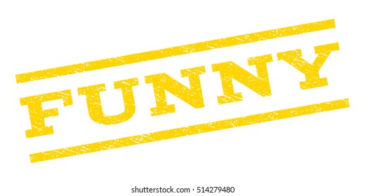 Funny watermark stamp. Text caption between parallel lines with grunge design style. Rubber seal stamp with dirty texture. Vector yellow color ink imprint on a white background.