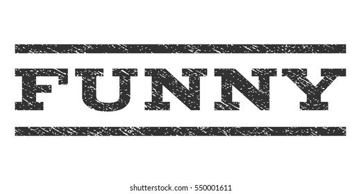 Funny watermark stamp. Text caption between horizontal parallel lines with grunge design style. Rubber seal gray stamp with dirty texture. Vector ink imprint on a white background.