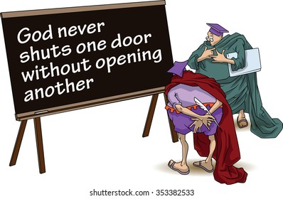 Funny wise men discuss inspirational motivational quote. God never shuts one door without opening another.