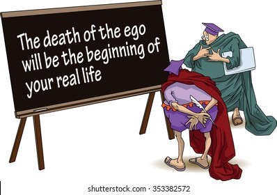 Funny wise men discuss inspirational motivational quote. The death of the ego will be the beginning of your real life.