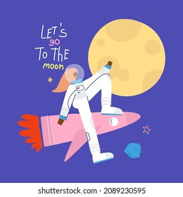 Funny woman astronaut flies on a rocket into space. Lettering -  Let's go to the moon. Fun space exploration. Hand drawn vector illustration isolated on blue background