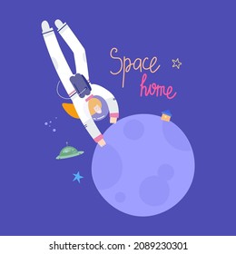 Funny woman astronaut flies to the planet with a house. Lettering - Space home. Fun space exploration. Hand drawn vector illustration isolated on blue background