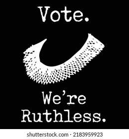 Funny Women Vote We're Ruthless