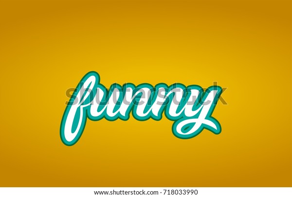 Funny Word Hand Written On Yellow Stock Vector (Royalty Free) 718033990