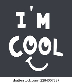 Funny wording kids im cool vector