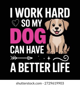 Funny “I Work Hard So My Dog Can Have a Better Life” t-shirt made for proud dog owners and pet lovers who spoil their furry friends. This humorous and relatable design celebrates the bond between humans and dogs with a lighthearted message that every dog parent can relate to. Perfect for casual wear, dog walks, pet events, or relaxing at home, it also makes a thoughtful gift mom dads, and anyone who loves their like family