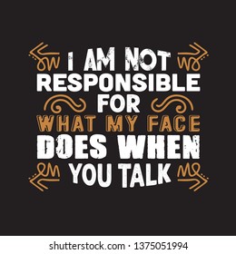 Funny Work Quote. I am not responsible.