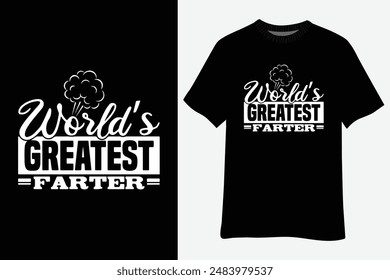 Funny World's Greatest Farter Fart Dad Father's Day T-Shirt Design