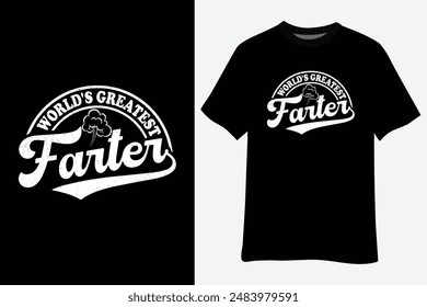 Funny World's Greatest Farter Fart Dad Father's Day T-Shirt Design