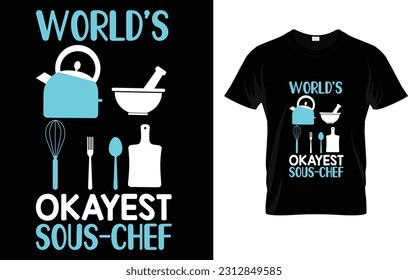 Funny World's Okayest Sous-Chef T-Shirt