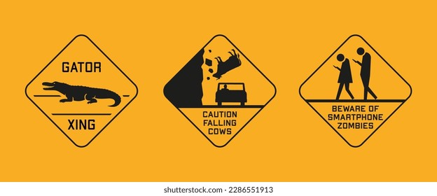 Funny yellow road sign. Gator crossing sign. Caution fallig cows sign. Beware of smartphone zombies sign.