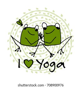 Funny yoga frog, sketch for your design