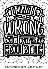 Funny-Quotes Coloring pages. Coloring page for adults and kids. Vector Illustration.