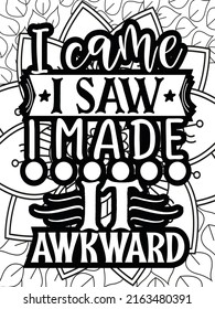 Funny-Quotes Coloring pages. Coloring page for adults and kids. Vector Illustration.