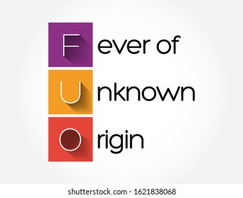 FUO - Fever of Unknown Origin acronym, medical concept background