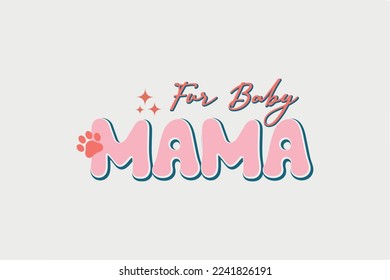 Fur Baby Mama SVG Dogs Quotes Design