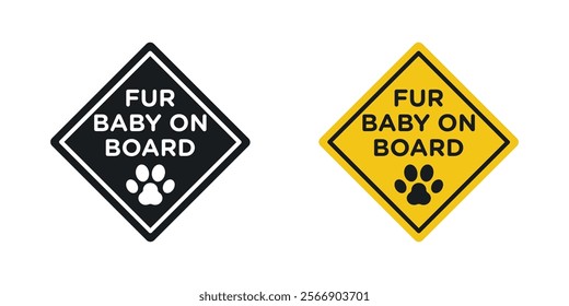 Fur baby on board signs set in black and colored