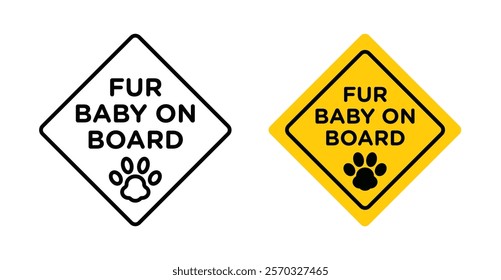 Fur baby on board signs vectors set in black. line and flat versions