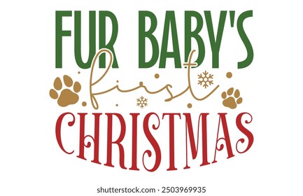 Fur baby's first christmas, new Christmas design