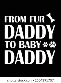 From fur daddy to baby daddy