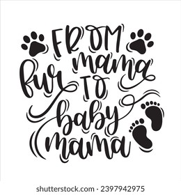 from fur mama to baby mama background inspirational positive quotes, motivational, typography, lettering design