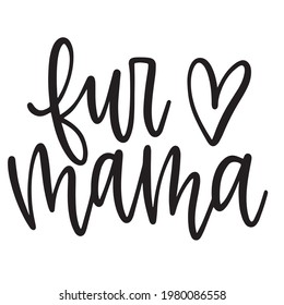 fur mama background inspirational positive quotes, motivational, typography, lettering design	